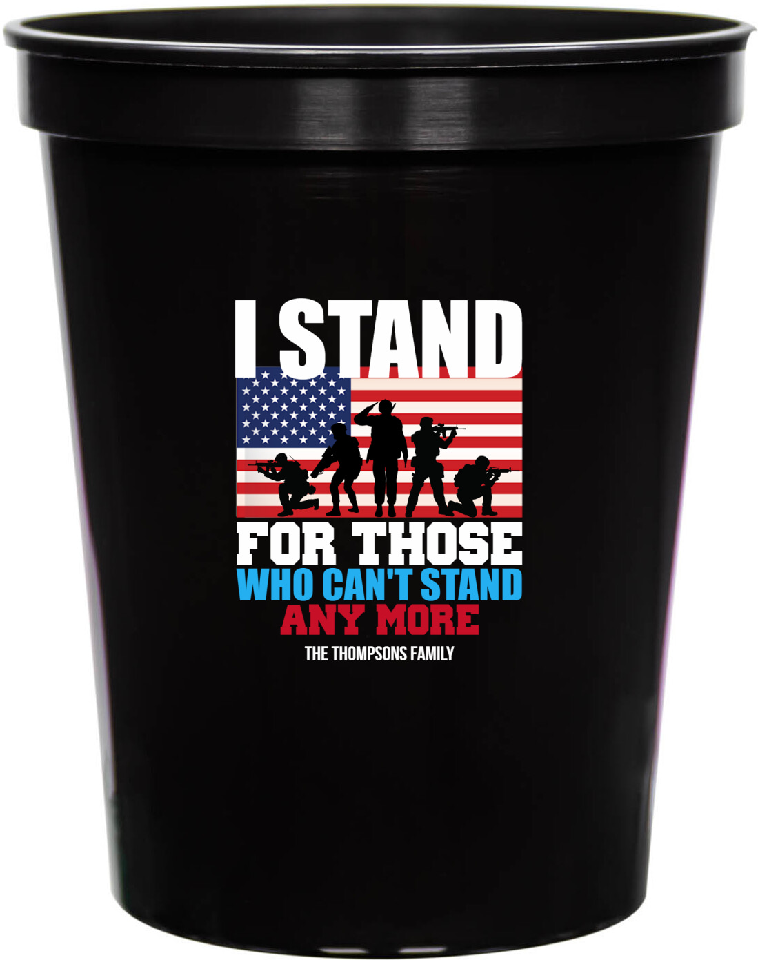 I Stand For Those Who Can't Stand Anymore Cant 16oz Stadium Cups Style 172832