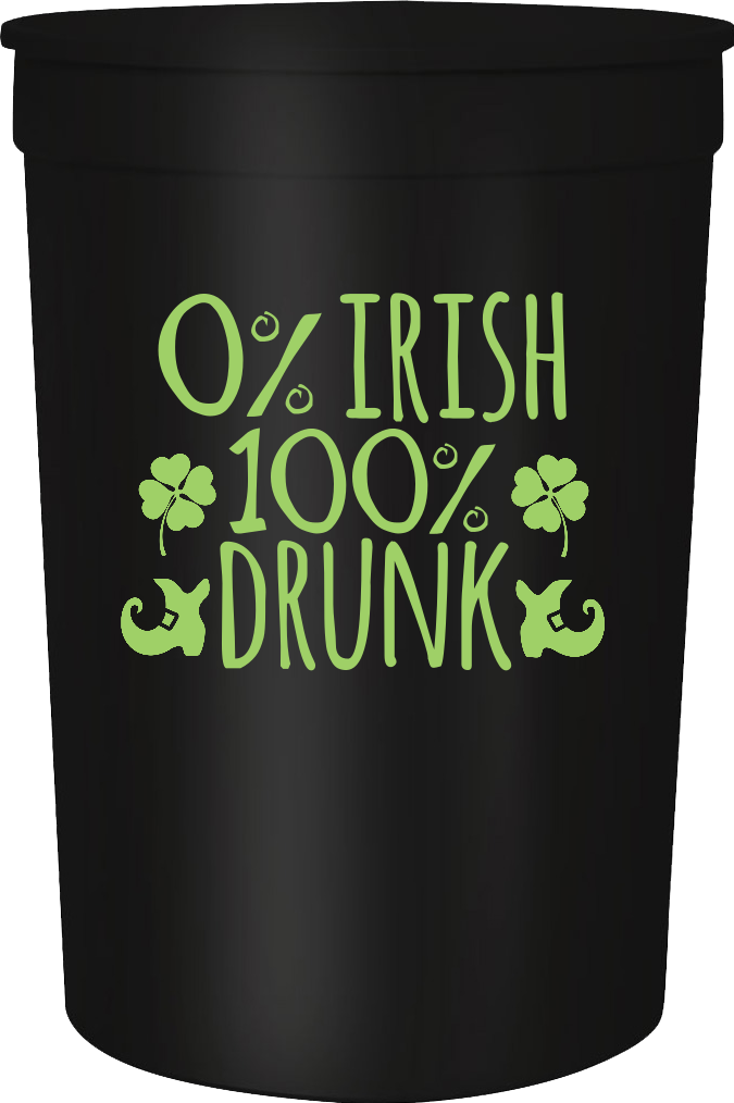 Saint Patricks Day Irish Drunk 100 16oz Stadium Cups Style 102280