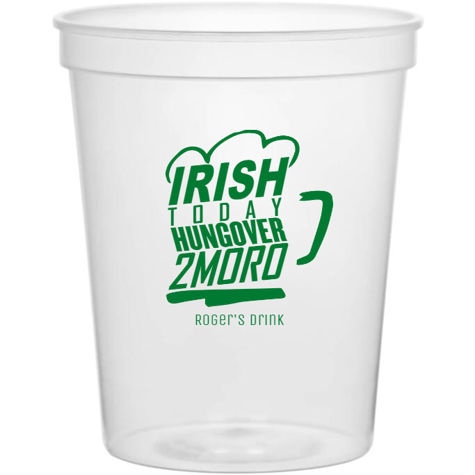 Holidays & Special Events Irish Hungover 2moro Rogers Drink 16oz Stadium Cups Style 158522