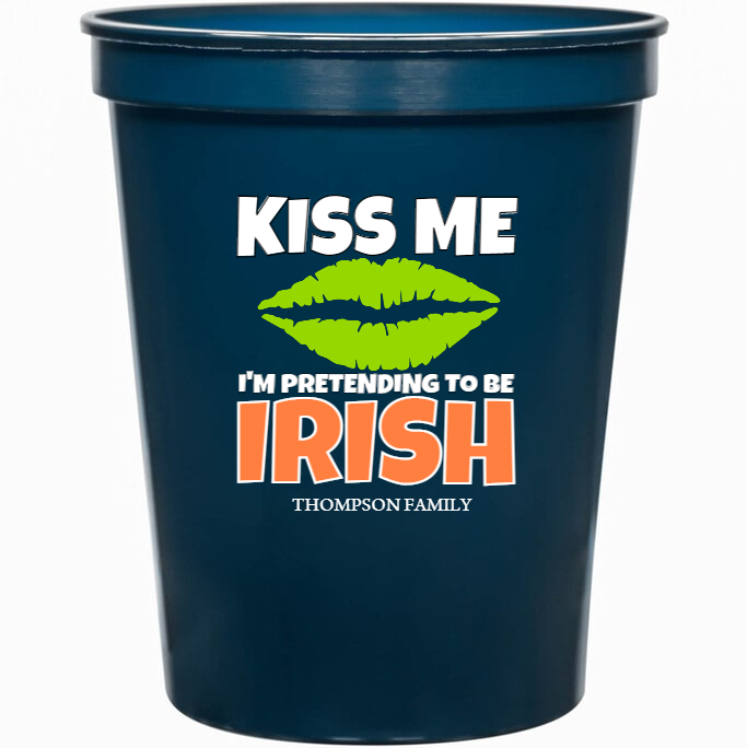 Kiss Me Pretending To Be Irish Im 16oz Stadium Cups Style 158548