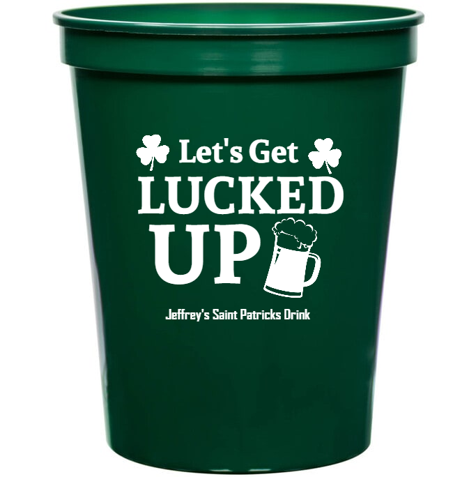 Holidays & Special Events Lets Get Lucked Up 16oz Stadium Cups Style 158580
