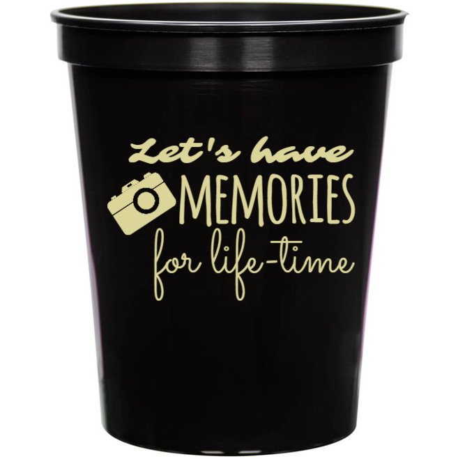 Prom Lets Have Memories For Life-time 16oz Stadium Cups Style 135626