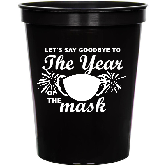 Holiday Lets Say Goodbye To The Year Of Mask 16oz Stadium Cups Style 127857
