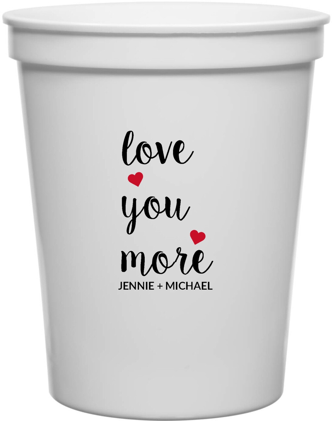 Love You More Jennie Michael 16oz Stadium Cups Style 169577