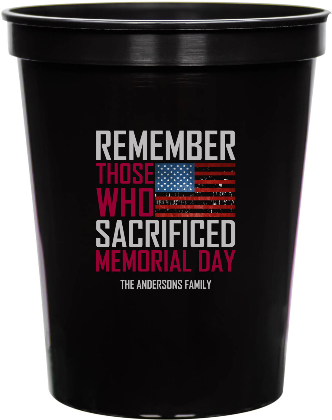 Remember Those Who Sacrificed Memorial Day 16oz Stadium Cups Style 173088