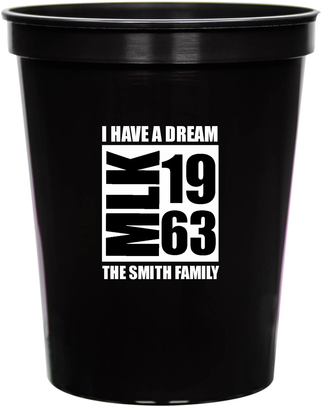 Mlk 1963 I Have A Dream The Smith Family 16oz Stadium Cups Style 169457