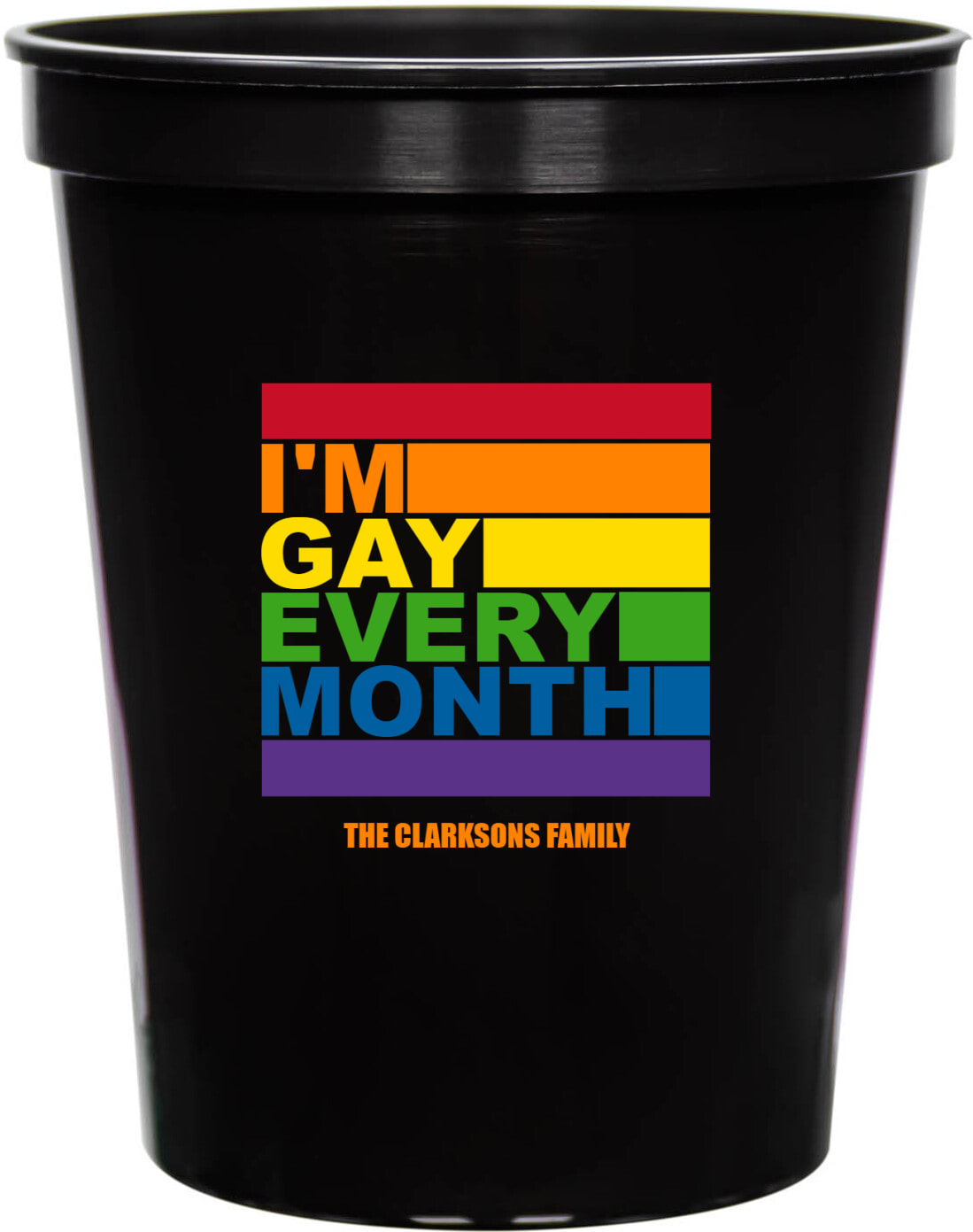 I'm Gay Every Month Im 16oz Stadium Cups Style 173142