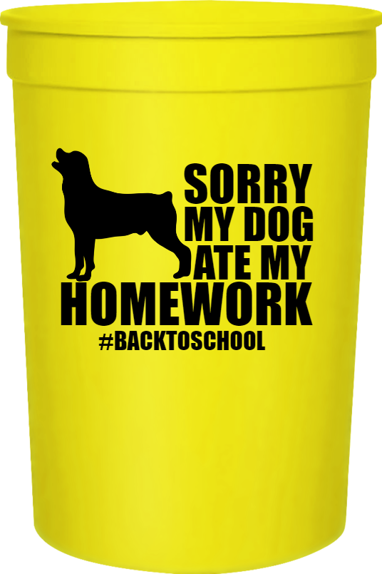 Back To School My Dog backtoschool Homework Ate Sorry 16oz Stadium Cups Style 122281