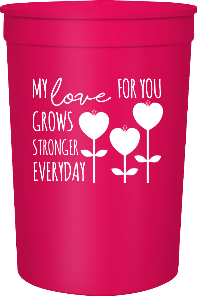Happy Valentine's Day My For You Grows Everyday Love Stronger 16oz Stadium Cups Style 101107
