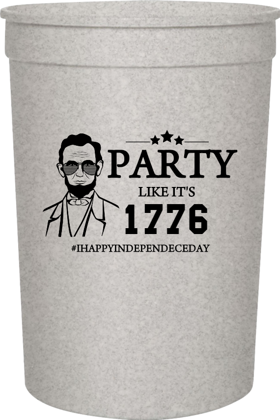Independence Day Party Like Its 1776 ihappyindependeceday 16oz Stadium Cups Style 119565