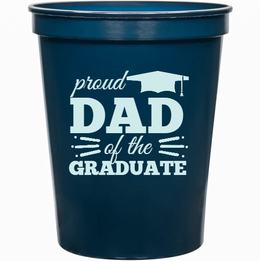 Parties & Events Proud Dad Of The Graduate 16oz Stadium Cups Style 132855