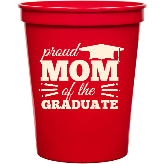 Parties & Events Proud Mom Of The Graduate 16oz Stadium Cups Style 132858