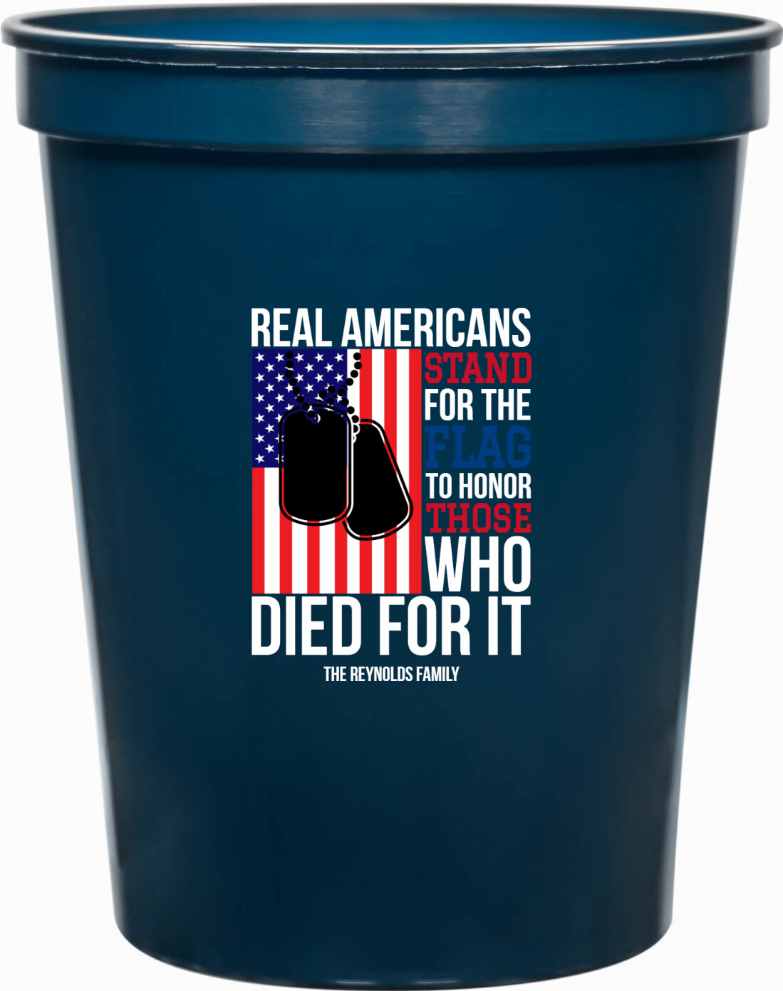 Real Americans Stand For The Flag To Honor Those Who Died For It 16oz Stadium Cups Style 173028