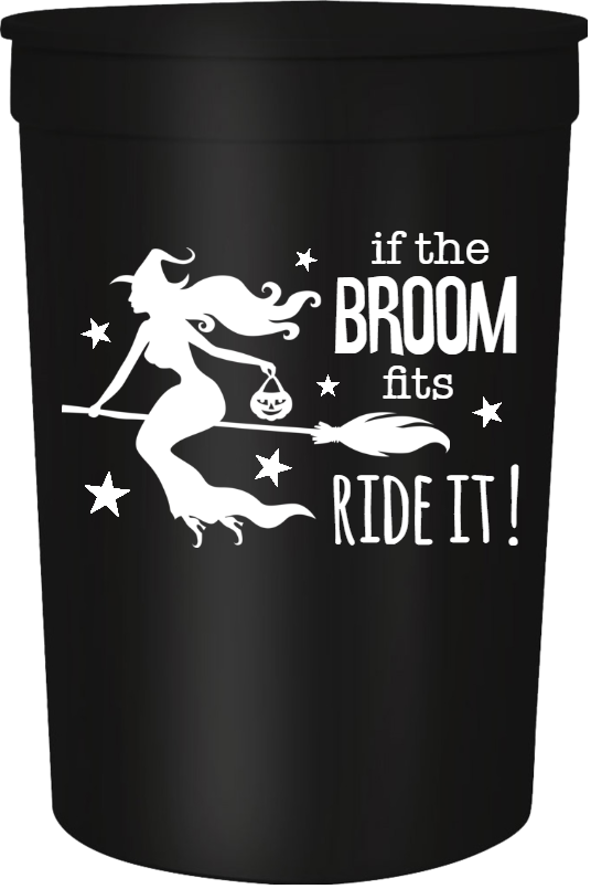 Halloween Ride It Broom If The Fits 16oz Stadium Cups Style 113493
