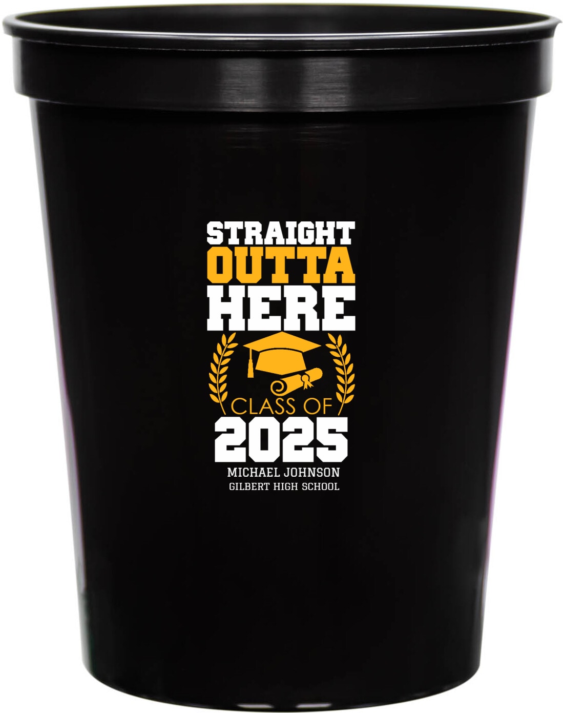 Straight Outta Here Class Of 2025 16oz Stadium Cups Style 172279