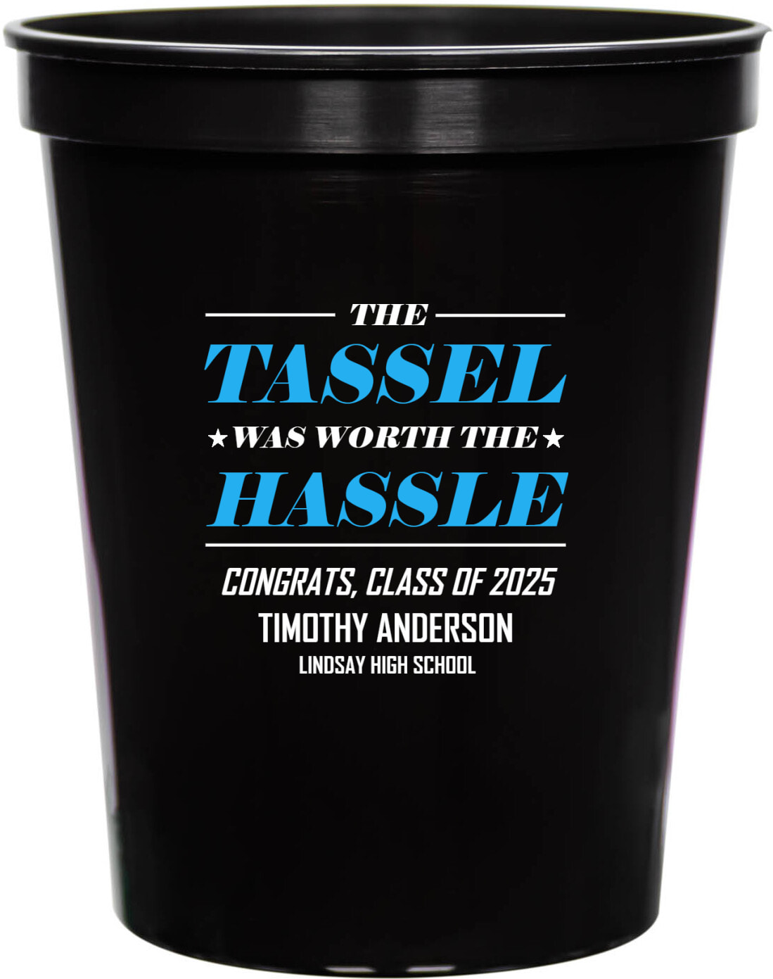 The Tassel Was Worth The Hassle 16oz Stadium Cups Style 172687