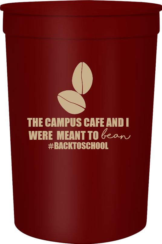 Back To School The Campus Cafe And I Were Meant Bean backtoschool 16oz Stadium Cups Style 122273