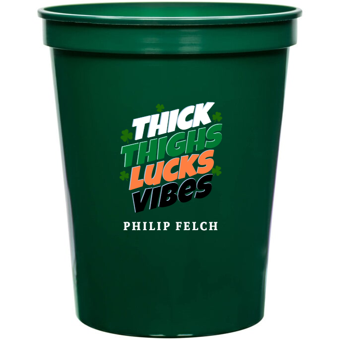 Holidays & Special Events Thick Thighs Lucks Vibes 16oz Stadium Cups Style 158542