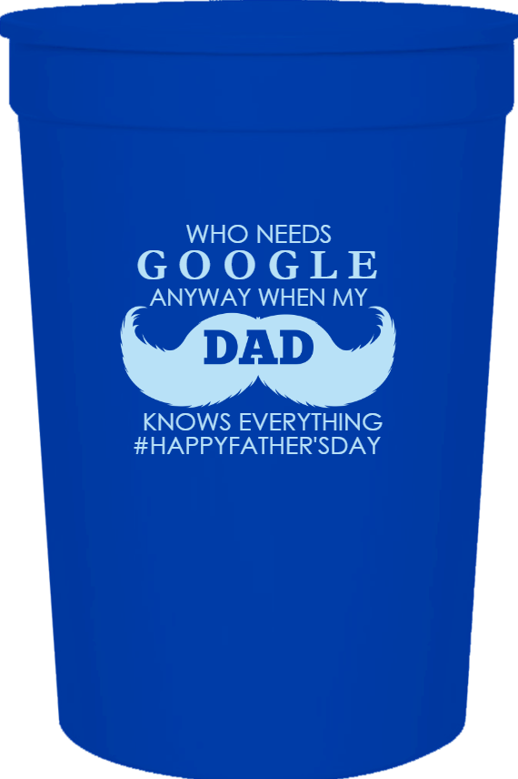 Father's Day Who Needs G O L Anyway When My Knows Everything happyfathersday 16oz Stadium Cups Style 119551