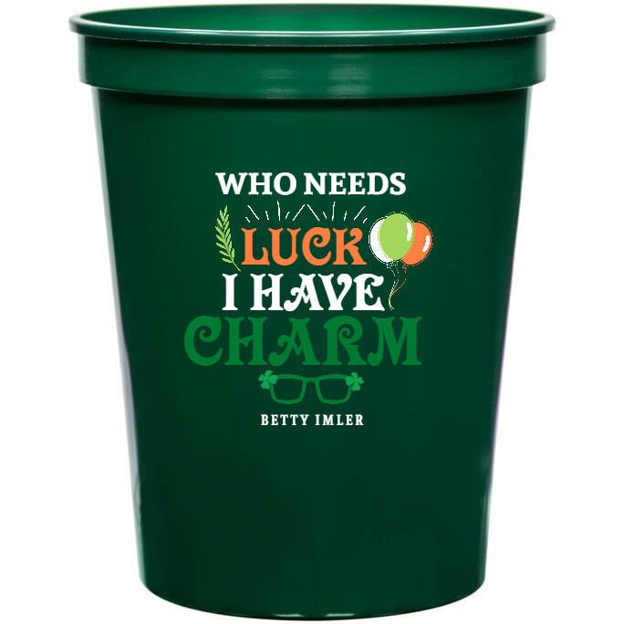 Holidays & Special Events Who Needs Luck Have Charm 16oz Stadium Cups Style 158603