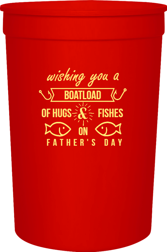 Father's Day Wishing You Boatload Of Hugs Fishes On 16oz Stadium Cups Style 119501