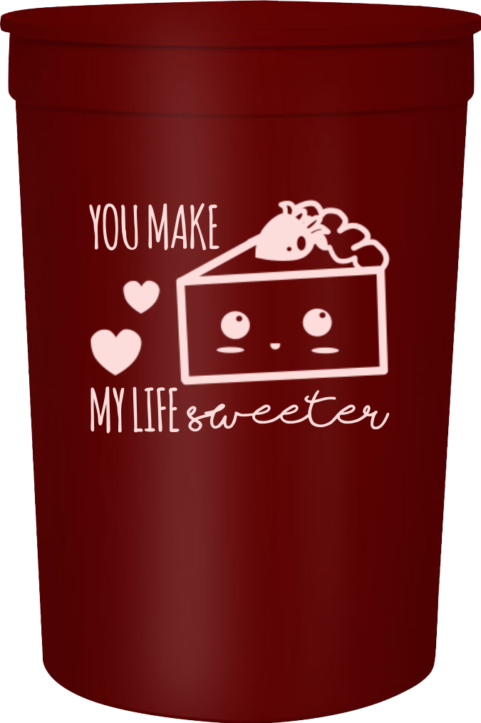 Happy Valentine's Day You Make My Life Sweeter 16oz Stadium Cups Style 101584