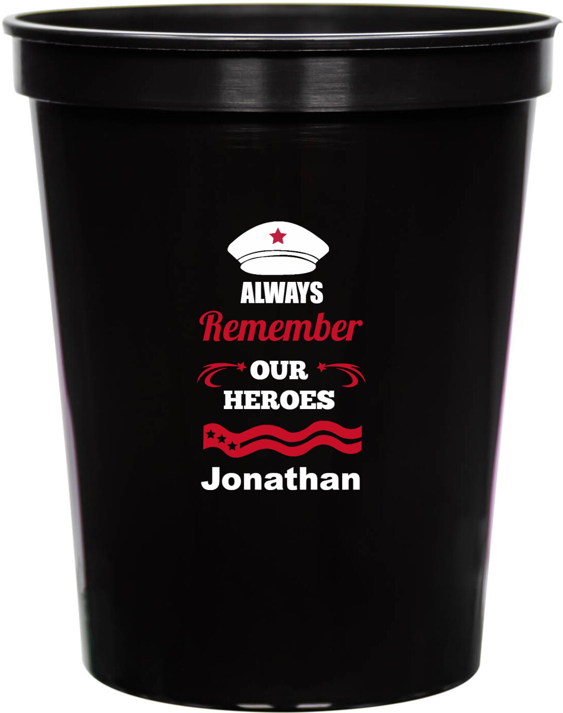 Always Remember Our Heroes Jonathan 16oz Stadium Cups Style 173010