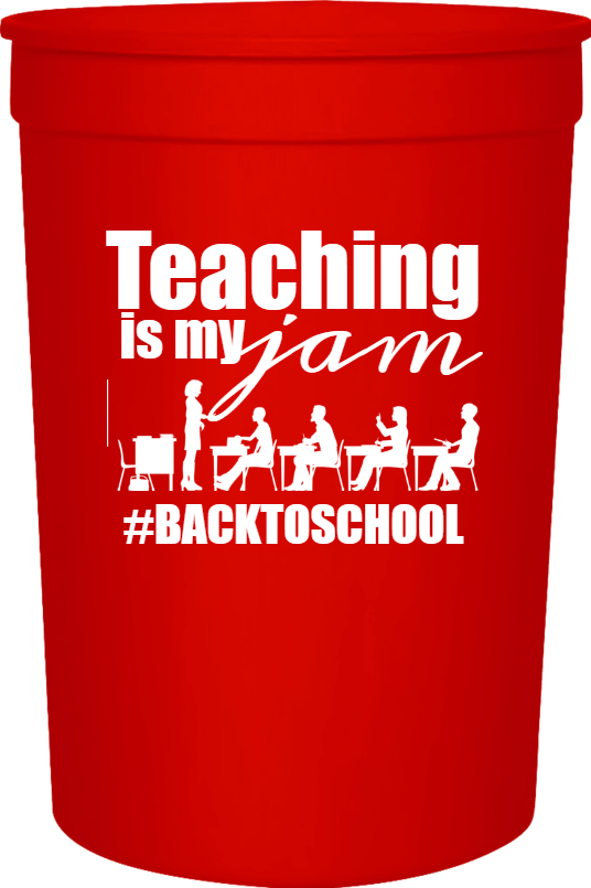 Back To School backtoschool Teaching Is My Jam 16oz Stadium Cups Style 122314