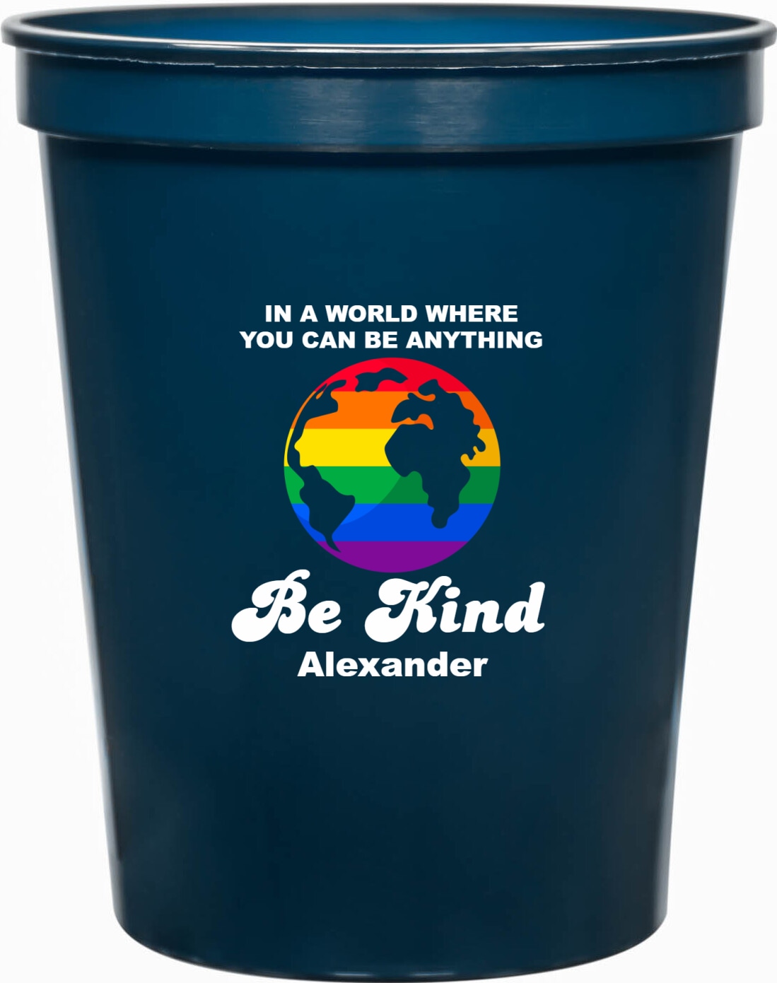 In A World Where You Can Be Anything Be Kind 16oz Stadium Cups Style 173539