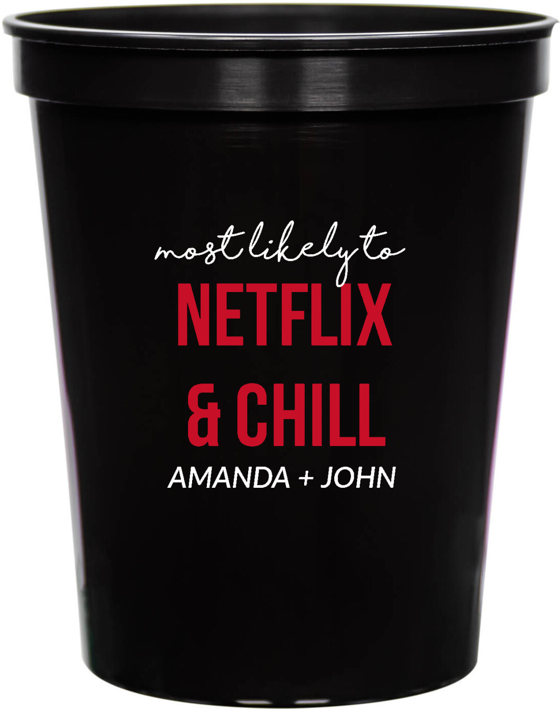 Most Likely To Netflix Chill 16oz Stadium Cups Style 169582