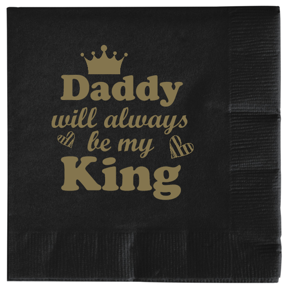 Fathers Day Daddy Will Always Be My King 2ply Economy Beverage Napkins Style 106719