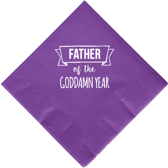 Happy Fathers Day Of Goddamn Year 2ply Economy Beverage Napkins Style 107552