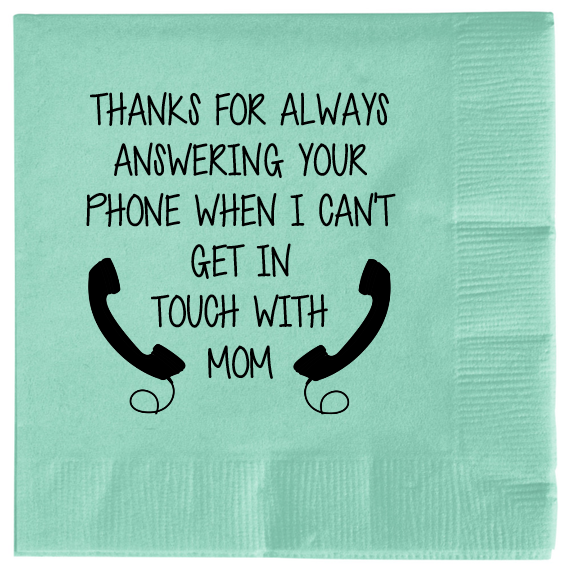 Fathers Day Thanks For AlwaysAnswering YourPhone When I CantGet InTouch WithMom 2ply Economy Beverage Napkins Style 107891