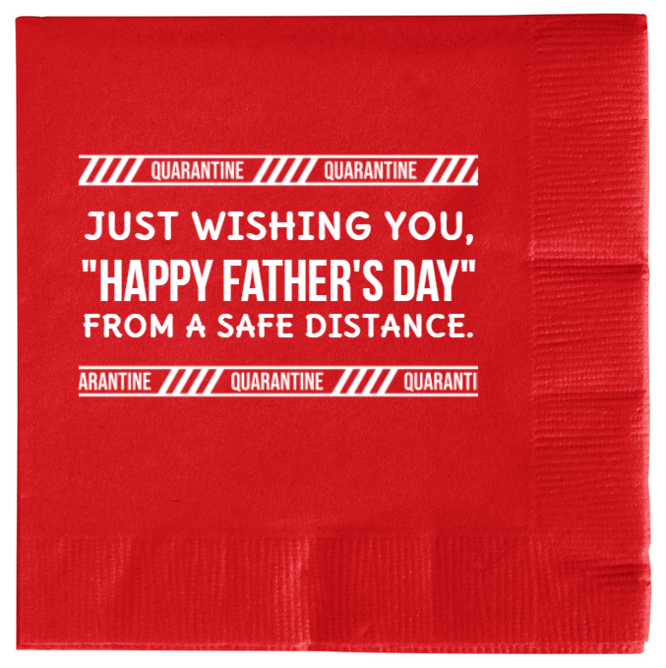 Happy Fathers Day Just Wishing You From Safe Distance 2ply Economy Beverage Napkins Style 135141
