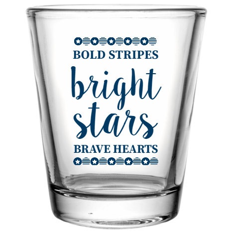 Fourth Of July Bold Stripes Brave Hearts Bright Stars Custom Clear Shot Glasses- 1.75 oz. Style 107920