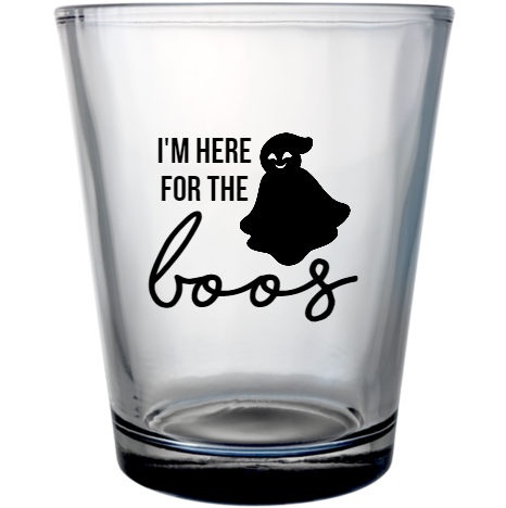Halloween Boos Im Here For The Custom Clear Shot Glasses- 1.75 oz. Style 113139