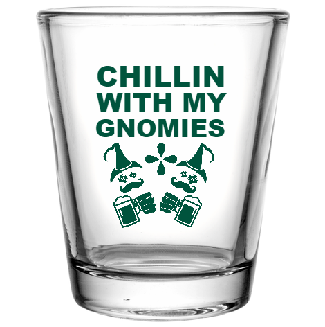 St Patrick Day Chillin With My Gnomies Custom Clear Shot Glasses- 1.75 oz. Style 116326