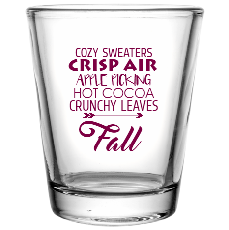 Fall Cozy Sweaters Crisp Air Apple Picking Hot Cocoa Crunchy Leaves Custom Clear Shot Glasses- 1.75 oz. Style 112302
