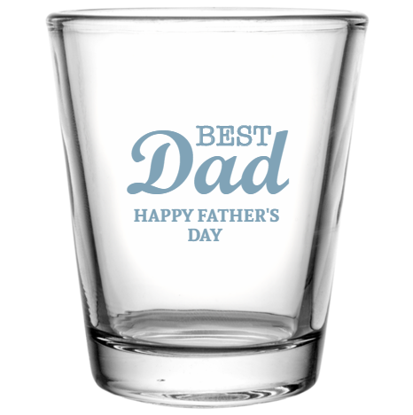 Fathers Day Dad Best Happy FathersDay Custom Clear Shot Glasses- 1.75 oz. Style 107135