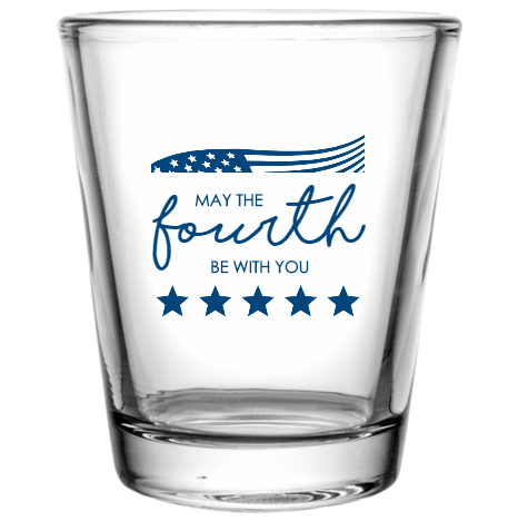 Fourth Of July May The Be With You Custom Clear Shot Glasses- 1.75 oz. Style 107817