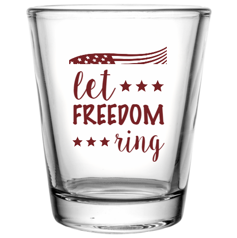 Fourth Of July Freedom Let Ring Custom Clear Shot Glasses- 1.75 oz. Style 107925