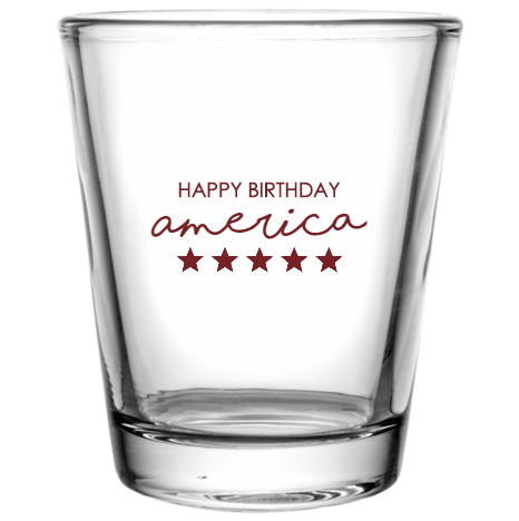 Fourth Of July Happy Birthday America Custom Clear Shot Glasses- 1.75 oz. Style 107625