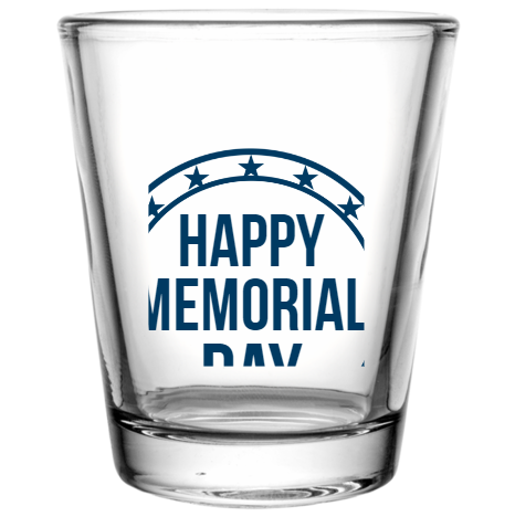 Memorial Day Happy Custom Clear Shot Glasses- 1.75 oz. Style 106217
