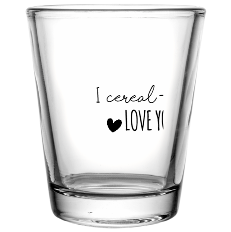 Happy Valentine\'s Day -sly Love You Cereal Custom Clear Shot Glasses- 1.75 oz. Style 101089