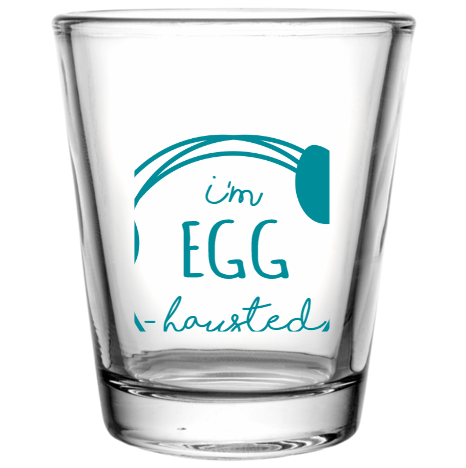 Happy Easter Day Im - Hausted Egg Custom Clear Shot Glasses- 1.75 oz. Style 104481