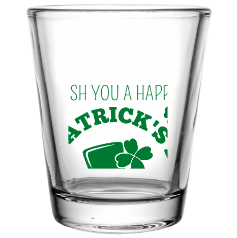 Saint Patricks Day Irish You Happy Custom Clear Shot Glasses- 1.75 oz. Style 102603