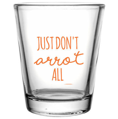 Happy Easter Day Just Dont Carrot All Custom Clear Shot Glasses- 1.75 oz. Style 104476