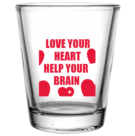 American Stroke Awareness Month Love YourHeartHelp YourBrain Custom Clear Shot Glasses- 1.75 oz. Style 106049