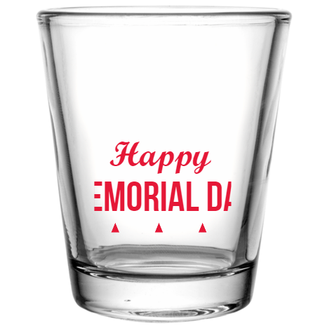 Memorial Day Happy Custom Clear Shot Glasses- 1.75 oz. Style 106300