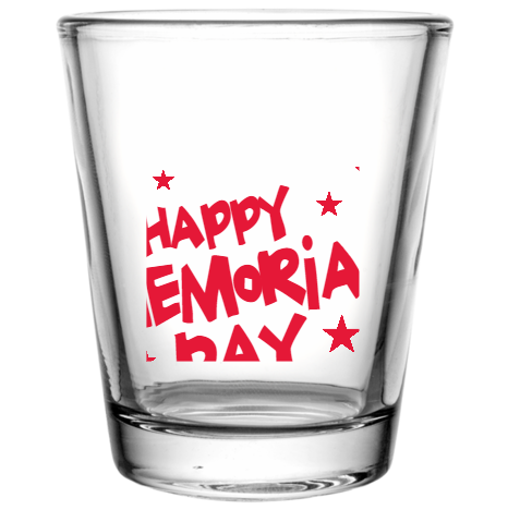 Memorial Day Happy Custom Clear Shot Glasses- 1.75 oz. Style 106144